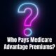 Pays Medicare Advantage Premiums