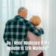 Do I Need Medicare If My Spouse is Still Working