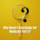 Why Doesn’t Everybody Get Medicare Part C