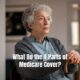 What Do the 4 Parts of Medicare Cover