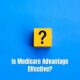 Is Medicare Advantage Effective