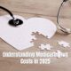 Understanding Medicare Drug Costs in 2025