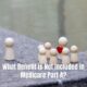 What Benefit is Not Included in Medicare Part A